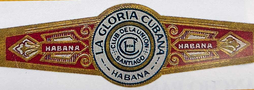 An old La Gloria Cubana cigar band, plain, as J.F. Rocha would probably have preferred. (Source: Enzo A. Infante: “Havana Cigars 1817-1960”; Neptune City 1997) La Gloria Cubana cigars